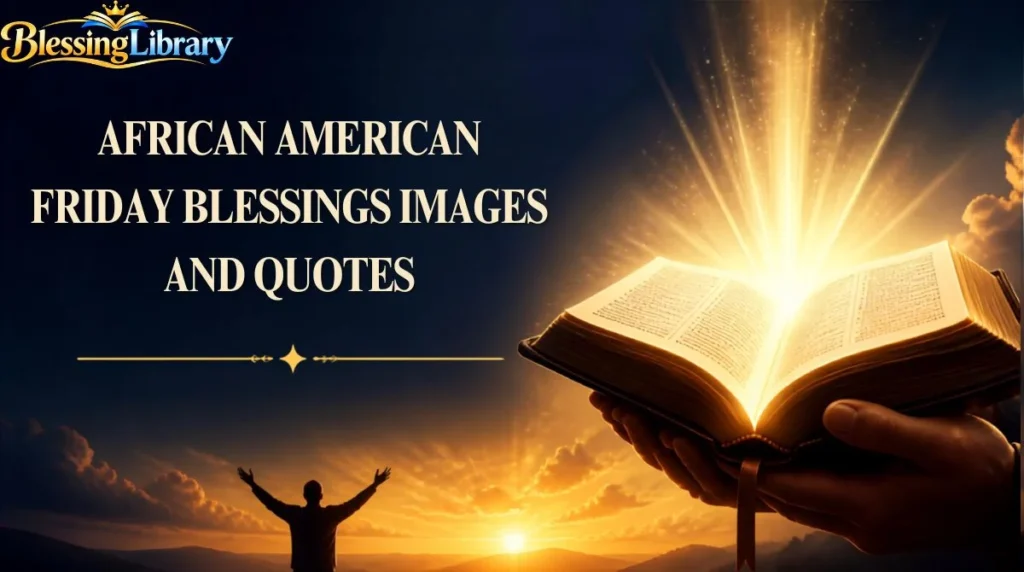African American Friday Blessings Images and Quotes