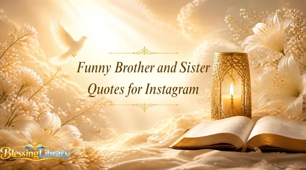 Funny Brother and Sister Quotes for Instagram