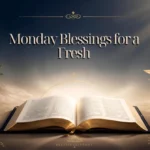 Monday Blessings for a Fresh